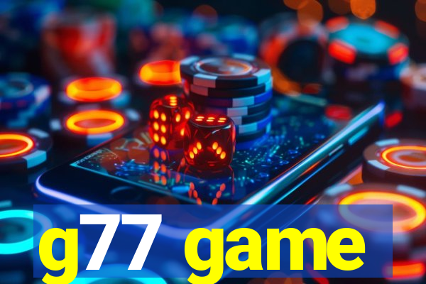 g77 game
